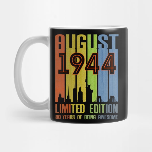 August 1944 80 Years Of Being Awesome Limited Edition by nakaahikithuy